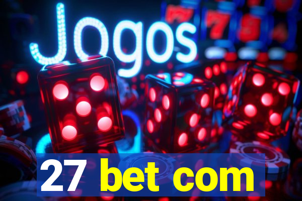 27 bet com